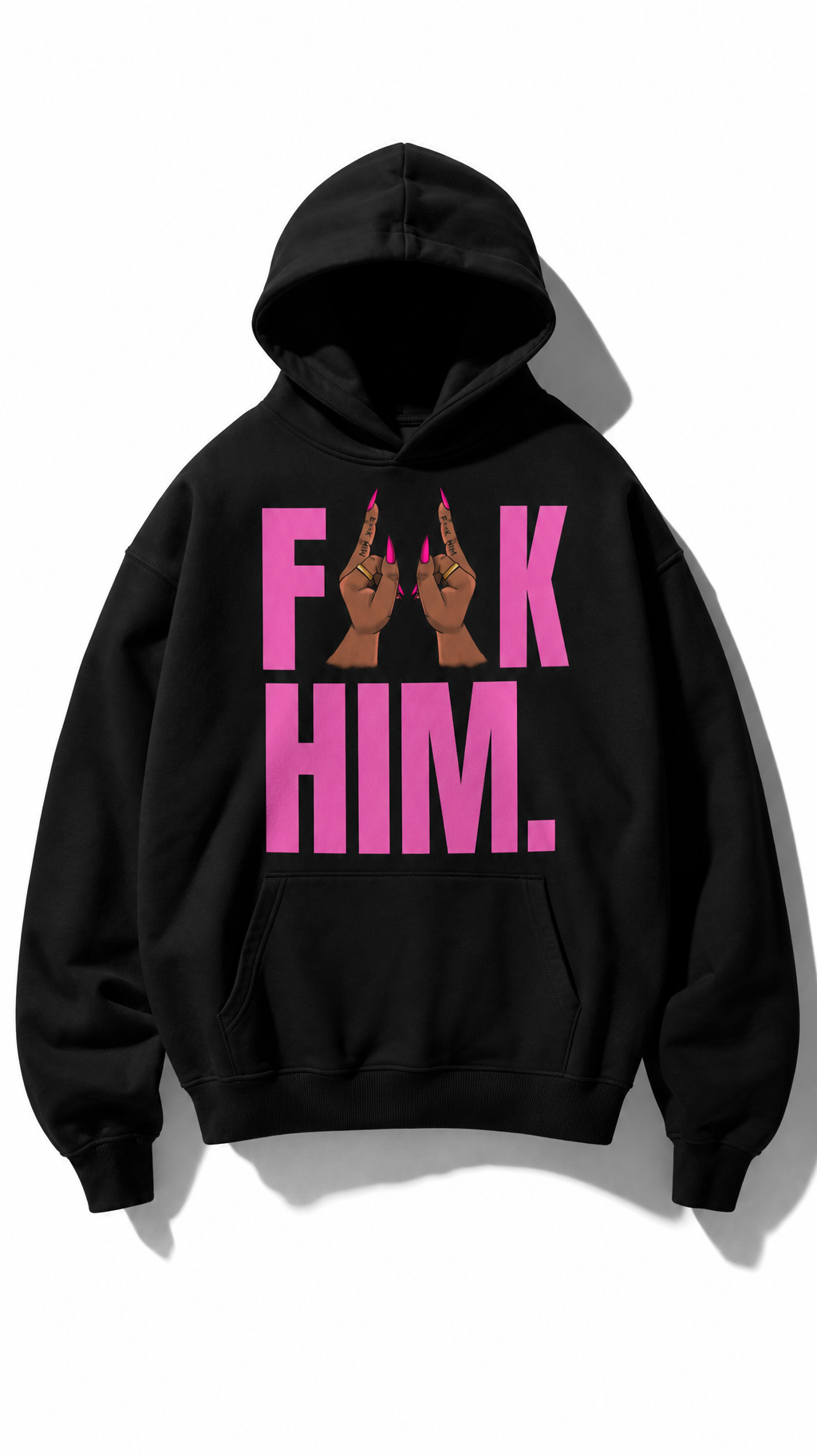 THE F HIM HOODIE
