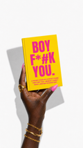 Boy, F*#K You.: The Pocket-Sized No Contact Guide