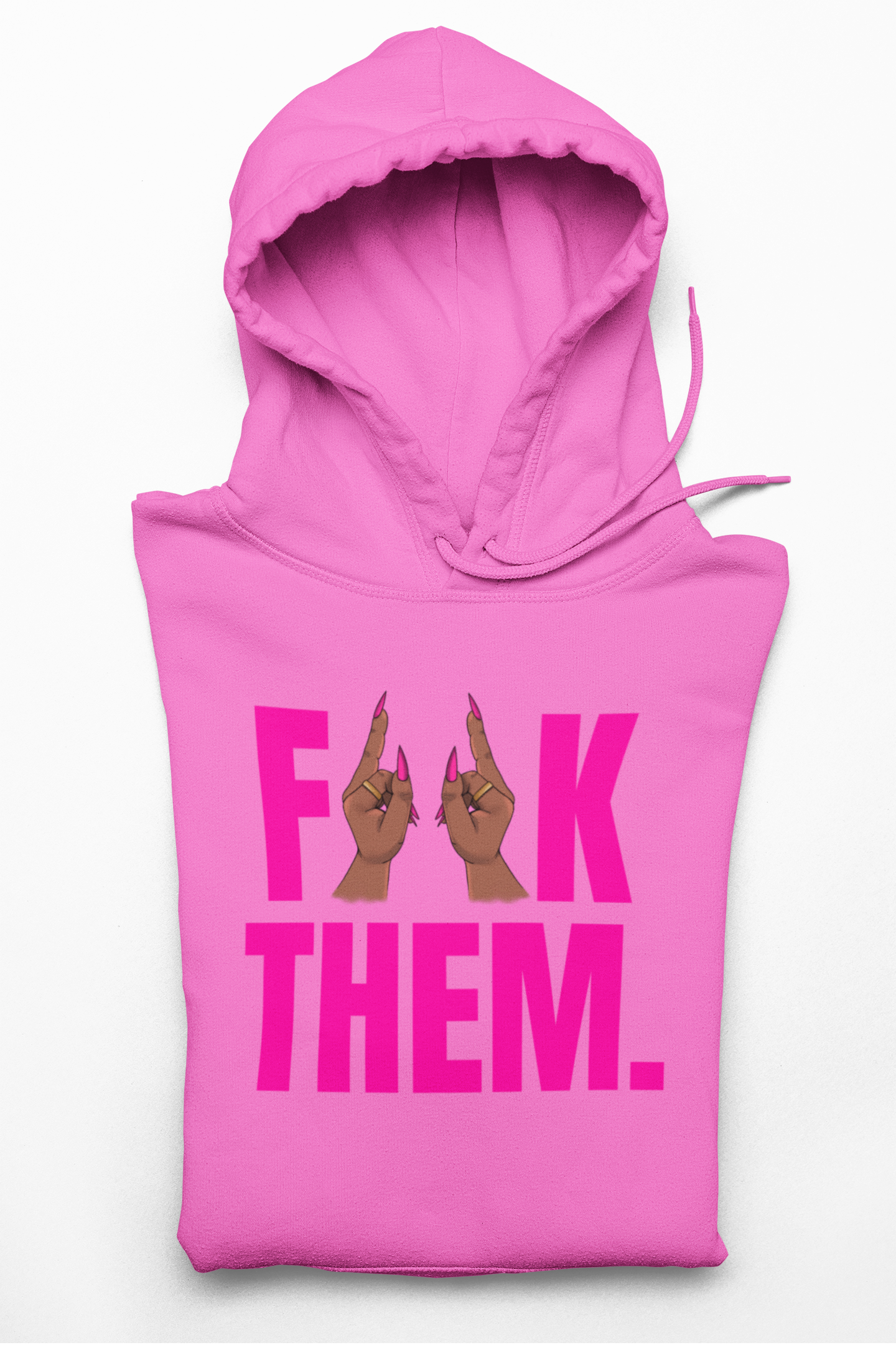 The Fuck Them Hoodie